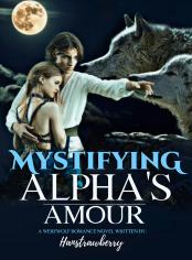 Mystifying Alpha's Amour