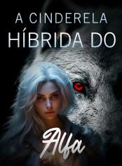 A Cinderela Híbrida do Alfa