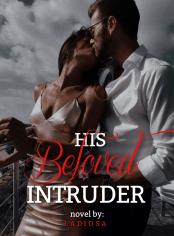 His Beloved Intruder