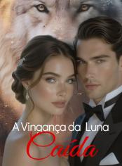 A Vingança da Luna Caída