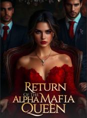 Return Of The Alpha Mafia Queen