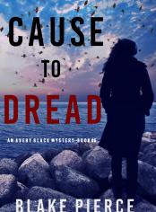 Cause to Dread (An Avery Black Mystery—Book 6)