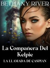 La compañera del Kelpie: La llamada de Caspian