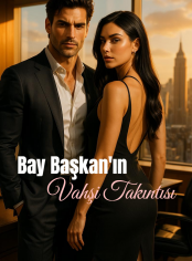 Bay Başkan'ın Vahşi Takıntısı