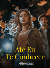 Até Eu Te Conhecer