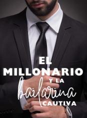 El millonario y la bailarina cautiva