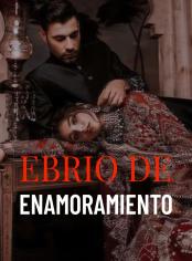 Ebrio de Enamoramiento.