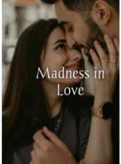 Madness in Love