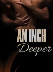 An Inch Deeper