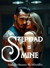 MY STEPDAD IS MINE