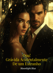 Opa! Grávida Acidentalmente De um Estranho