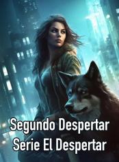 Segundo Despertar: Serie El despertar