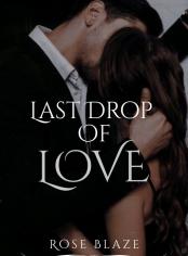 Last Drop Of Love 