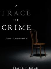 A Trace of Crime (a Keri Locke Mystery--Book #4)