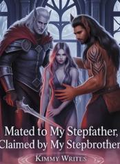 Mated To My Stepfather, Claimed By My Stepbrother
