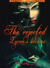 The Lycan's Rejected Heiress