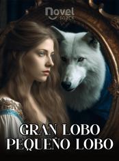 Gran lobo, pequeño lobo