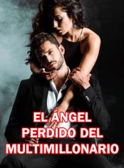 El ángel perdido del multimillonario