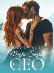 Inseguita dall'Ex: Moglie Segreta del CEO