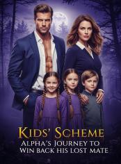 Kids' Scheme：Alpha's Journey to Win Back  His  Lost Mate