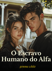O Escravo Humano do Alfa