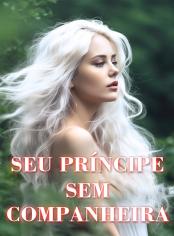 Seu Príncipe sem Companheira