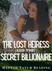 The Lost Heiress and the Secret Billionaire