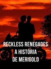 Reckless Renegades A história de Merigold