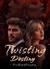 Twisting Destiny