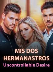 Mis dos hermanastros: Uncontrollable Desire