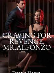 Craving for revenge, Mr.Alfonzo