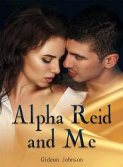 Alpha Reid and Me