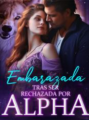 Embarazada tras ser rechazada por Alpha