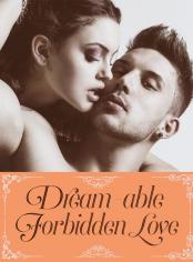 Dream-able Forbidden Love