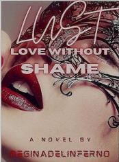 Lust: love without shame