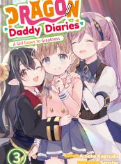 Dragon Daddy Diaries: A Girl Grows to Greatness Volume 3