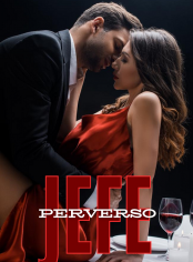 Jefe perverso.