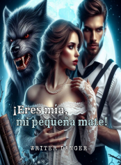 ¡Eres mía, mi pequeña mate!