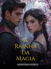 A Rainha da Magia