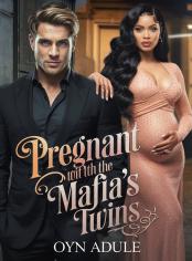 Pregnant with the Mafia's Twins 