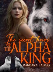 The Secret Heirs of the Alpha King