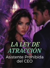 La Ley de Atracción: Asistente Prohibida del CEO