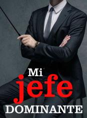 Mi jefe dominante