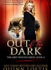 Out of the Dark(Grey Wolves Series book 4)