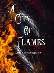 A City of Flames (Book 1 of ACOF)