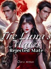 The Luna's Mates: Rejected Mate
