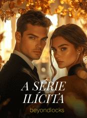 A SÉRIE ILÍCITA