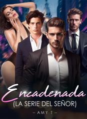 Encadenada (La Serie del Señor)	
