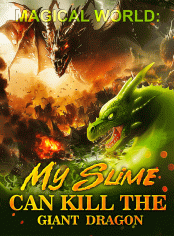 Monde Magique : Mon Slime Peut Tuer le Dragon Géant