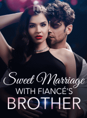 Sweet Marriage with Fiancé's Brother